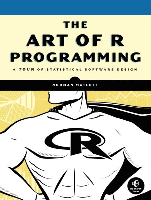 Norman Matloff - Art of R Programming, E-bok