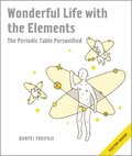 Wonderful Life With The Elements: The Periodic Table Personified
