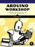 Arduino Workshop: A Hands-On Introduction With 65 Projects