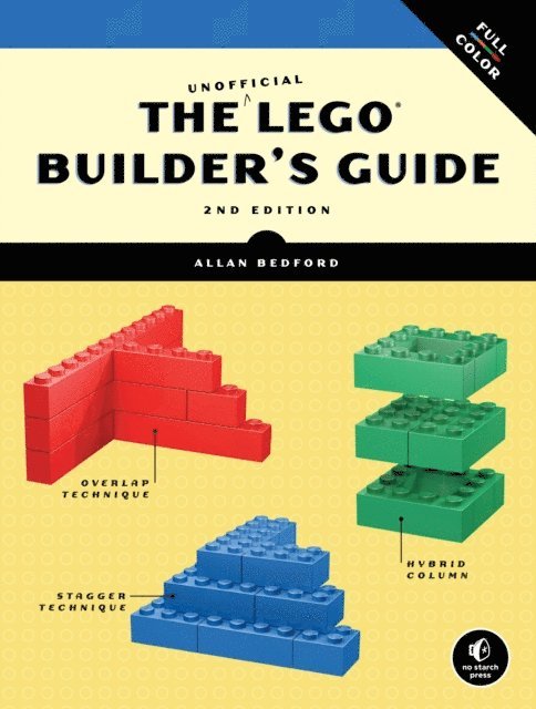 Unofficial LEGO(R) Builder's Guide, 2nd Edition