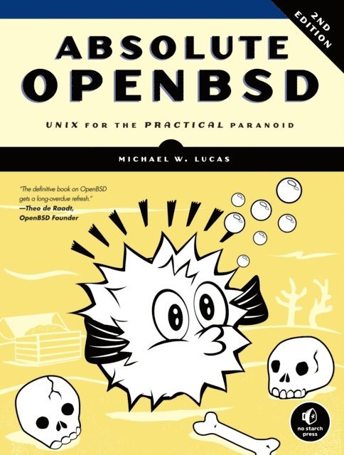 Michael W. Lucas - Absolute OpenBSD, 2nd Edition, E-bok