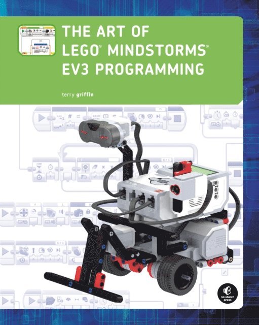 Terry Griffin - Art of LEGO(R) MINDSTORMS EV3 Programming, E-bok