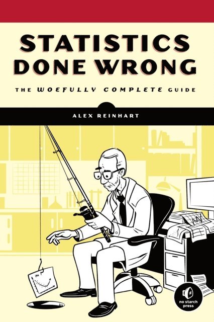 Alex Reinhart - Statistics Done Wrong, E-bok