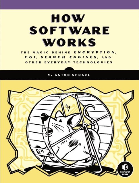 V. Anton Spraul - How Software Works, E-bok