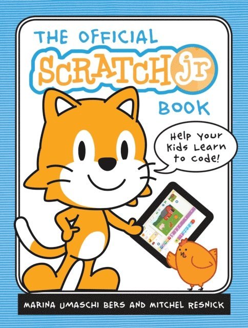 Mitchel Resnick, Marina Umaschi Bers - Official ScratchJr Book, E-bok