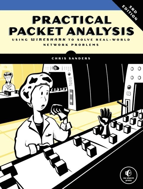 Chris Sanders - Practical Packet Analysis, 3rd Edition, E-bok