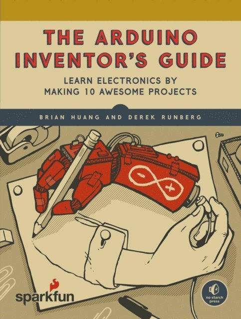 Derek Runberg, Brian Huang - Arduino Inventor's Guide, E-bok. Tillgänglighet: Lägg i varukorg