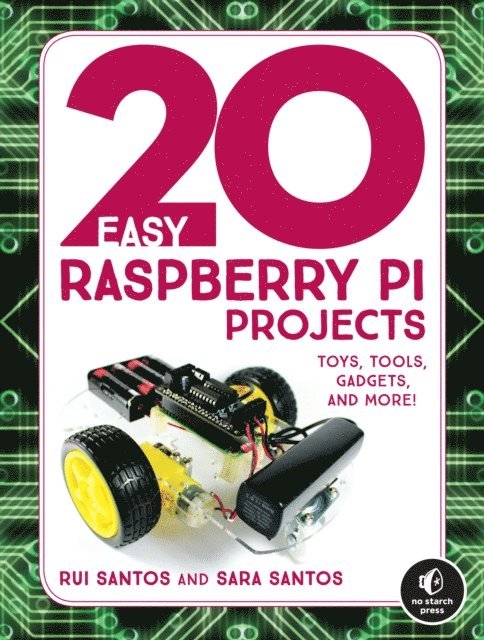 Sara Santos, Rui Santos - 20 Easy Raspberry Pi Projects, E-bok