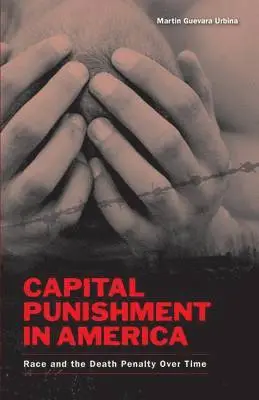 Martin G Urbina - Capital Punishment in America, Häftad. Tillgänglighet: Lägg i varukorg