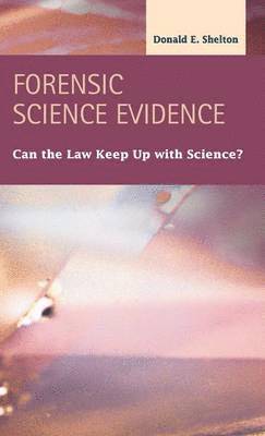 Donald E Shelton - Forensic Science Evidence, Inbunden