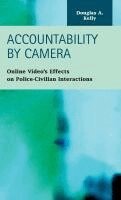 Douglas A Kelly - Accountability by Camera, Inbunden