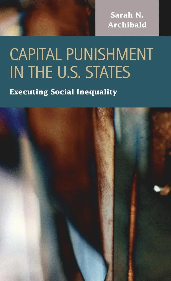 Sarah I Archibald - Capital Punishment in the U.S. States, Inbunden. Tillgänglighet: Lägg i varukorg