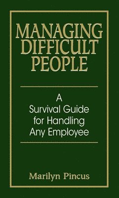 Marilyn Pincus - Managing Difficult People, Häftad. Tillgänglighet: Lägg i varukorg