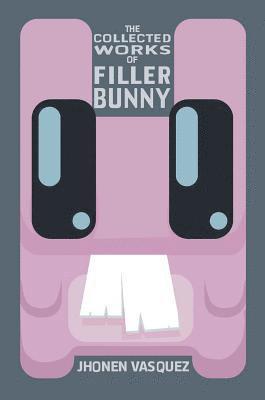 Jhonen Vasquez - The Collected Works of Filler Bunny, Häftad