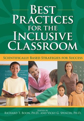 Richard T. Boon, Vicky G. Spencer - Best Practices for the Inclusive Classroom, Häftad. Tillgänglighet: Lägg i varukorg
