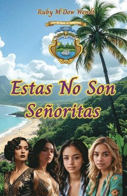 Ruby McDowell Wendt - Estas No Son Señoritas, Häftad