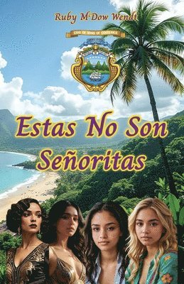 Ruby McDowell Wendt - Estas No Son Señoritas, Häftad