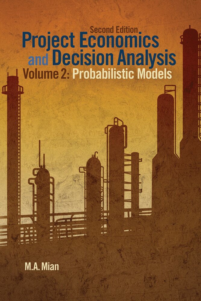 M. A. Mian - Project Economics and Decision Analysis, Inbunden