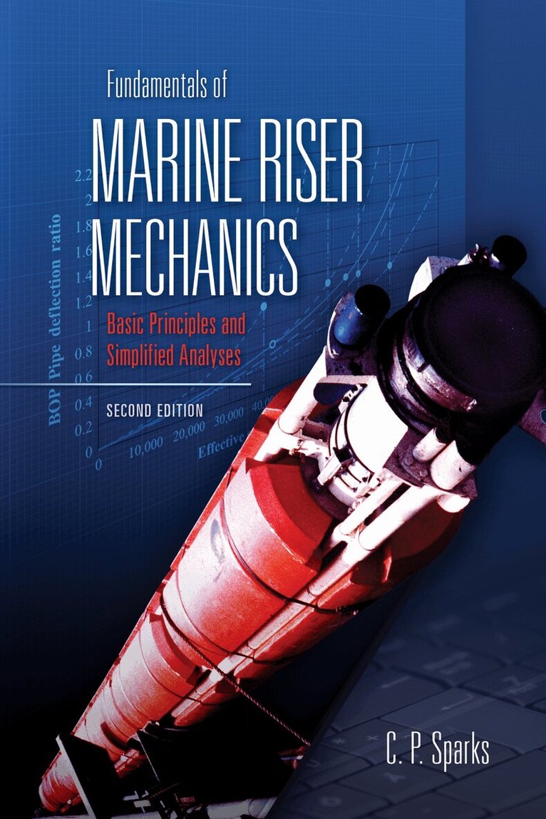 Charles Sparks - Fundamentals of Marine Riser Mechanics, Inbunden