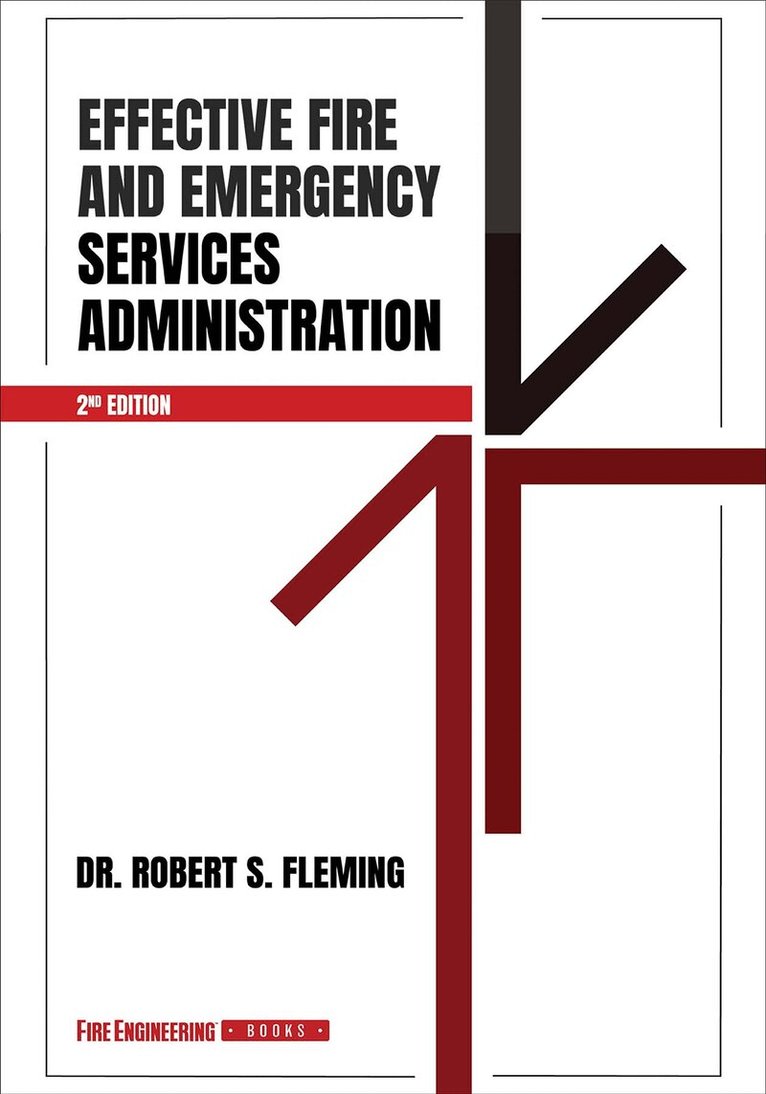 Robert S. Fleming - Effective Fire and Emergency Services Administration, Inbunden. Tillgänglighet: Tillfälligt slut