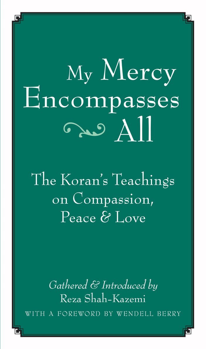Reza Shah-Kazemi, Wendell Berry - My Mercy Encompasses All, Häftad