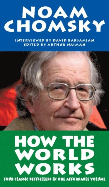 Noam Chomsky, Arthur Naiman - How the World Works, E-bok