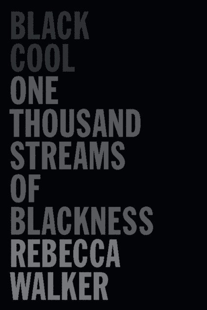 Rebecca Walker - Black Cool, E-bok