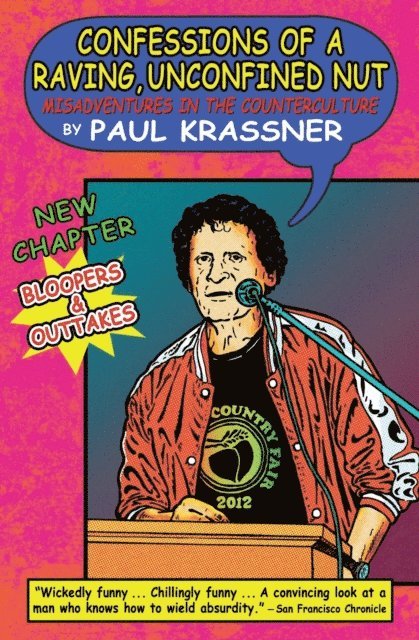 Paul Krassner - Confessions of a Raving, Unconfined Nut, E-bok