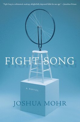 Joshua Mohr - Fight Song, Häftad