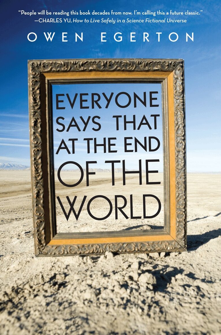 Owen Egerton - Everyone Says That at the End of the World, Häftad