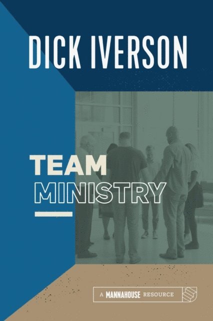 Dick Iverson - Team Ministry, E-bok