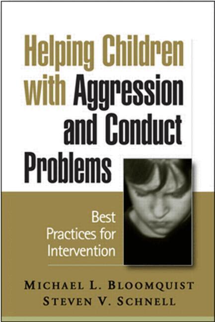 Michael L. Bloomquist, Steven V. Schnell - Helping Children with Aggression and Conduct Problems, Häftad. Tillgänglighet: Tillfälligt slut