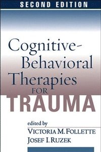 Cognitive-Behavioral Therapies for Trauma, Second Edition