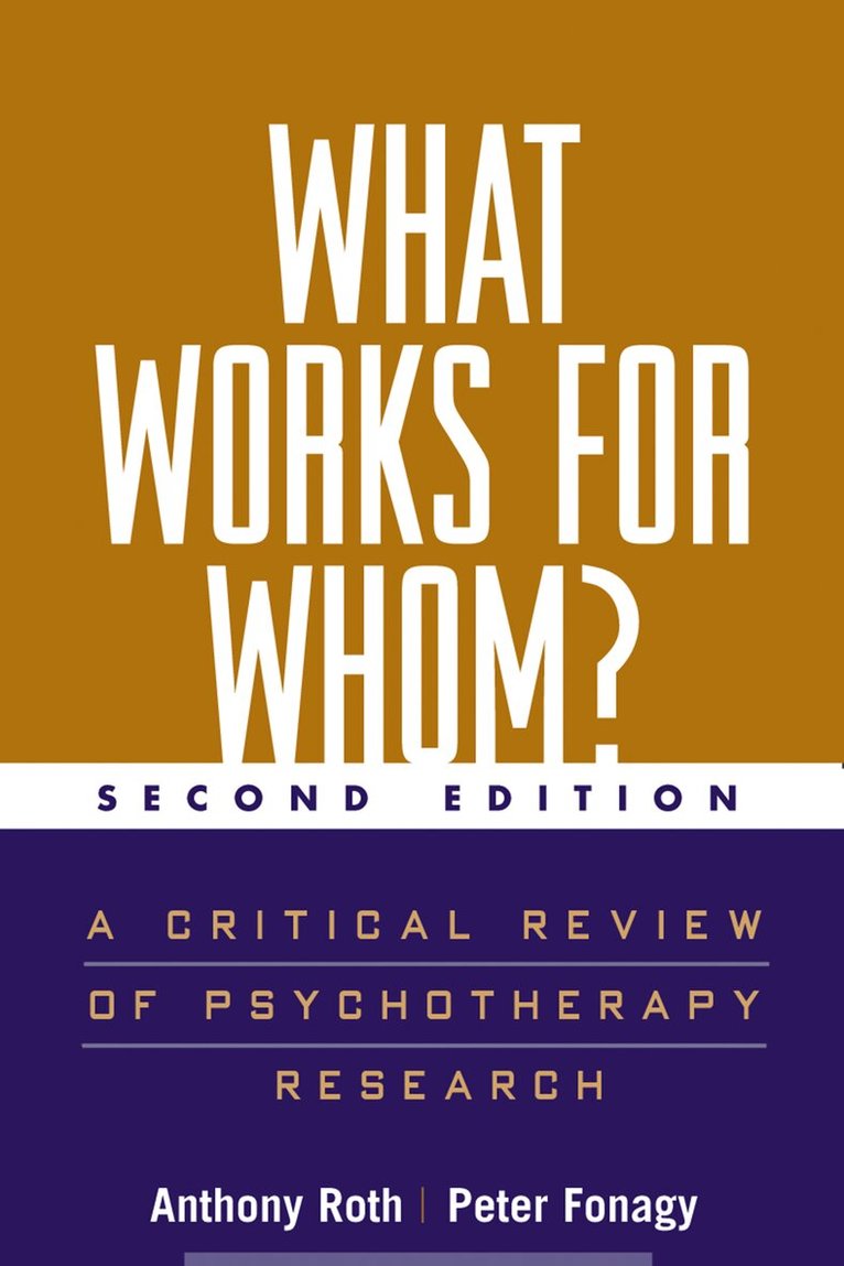 Anthony Roth, Peter Fonagy - What Works for Whom?, Second Edition, Häftad