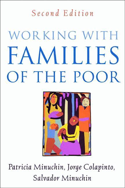 Patricia Minuchin, Jorge Colapinto, Salvador Minuchin - Working with Families of the Poor, Second Edition, Inbunden