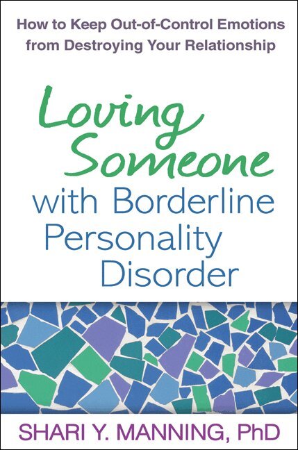 Shari Y. Manning - Loving Someone with Borderline Personality Disorder, Häftad