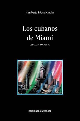 Humberto López Morales - Cubanos de Miami. Lengua Y Sociedad, Häftad. Tillgänglighet: Lägg i varukorg