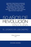 50 Años de Revolución En Cuba. El Legado de Los Castro