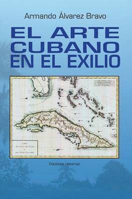 Armando Álvarez Bravo - Arte Cubano En El Exilio, Häftad. Tillgänglighet: Lägg i varukorg