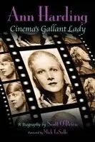 Scott O'Brien, J Scott O'Brien - Ann Harding - Cinema's Gallant Lady, Häftad. Tillgänglighet: Lägg i varukorg