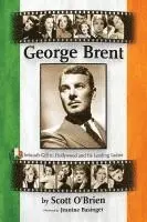 Scott O'Brien - George Brent - Ireland's Gift to Hollywood and its Leading Ladies, Häftad. Tillgänglighet: Lägg i varukorg