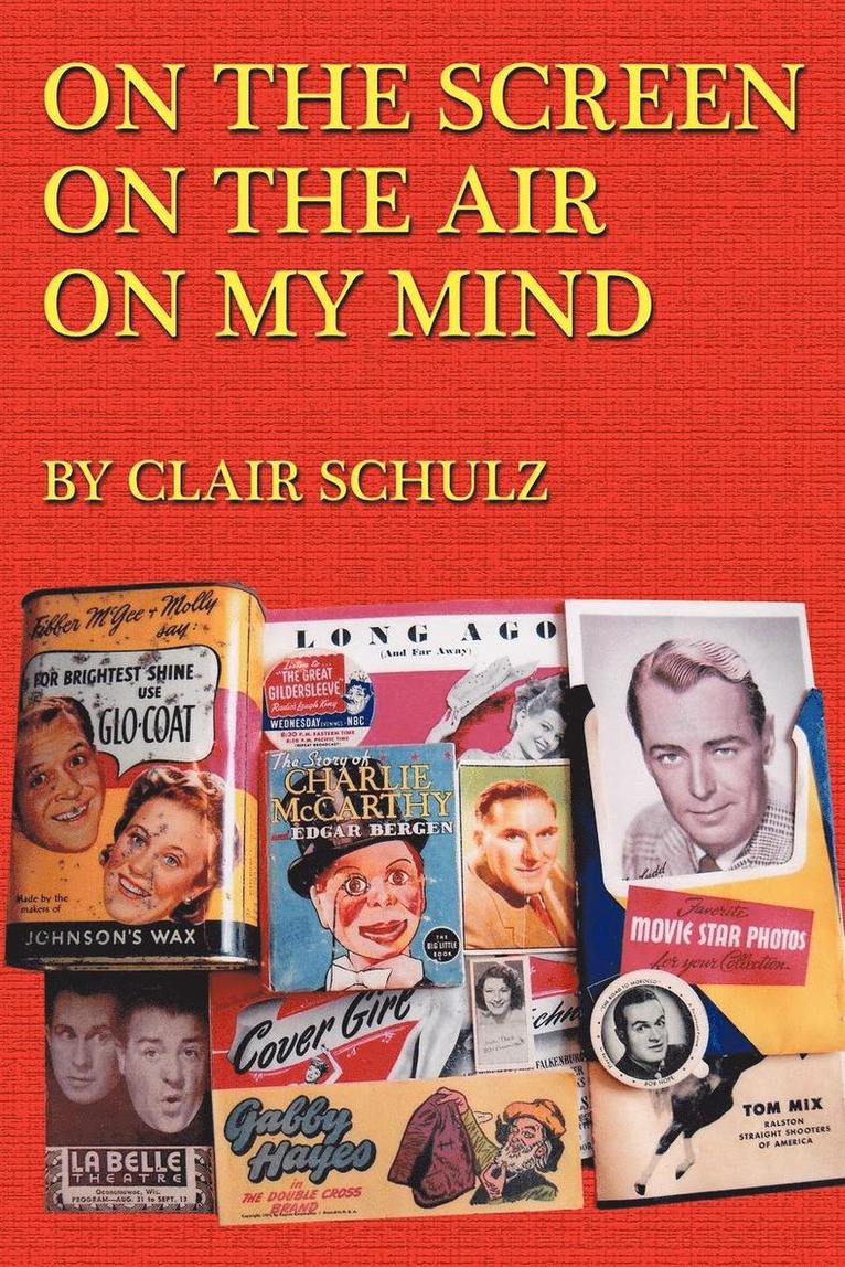 Clair Schulz - On the Screen on the Air on My Mind, Häftad. Tillgänglighet: Lägg i varukorg