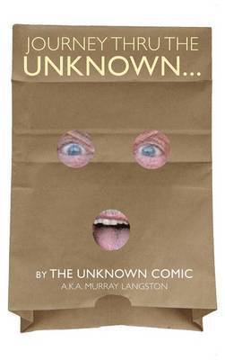 Murray Langston - Journey Thru the Unknown... (by the Unknown Comic) (hardback), Inbunden. Tillgänglighet: Lägg i varukorg
