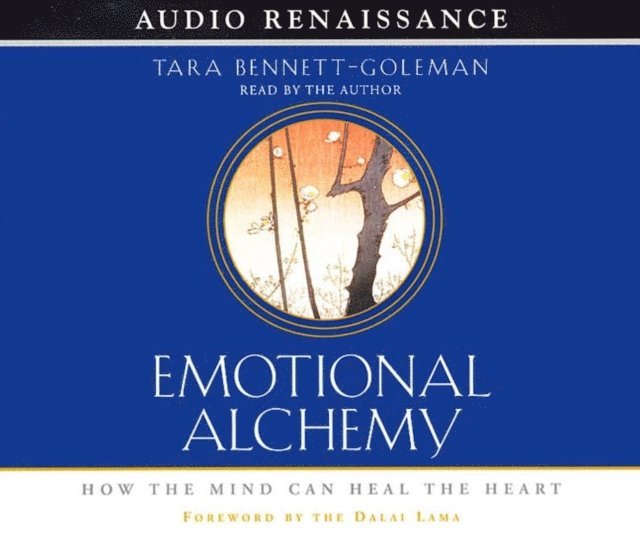 Tara Bennett-Goleman - Emotional Alchemy, Ljudbok