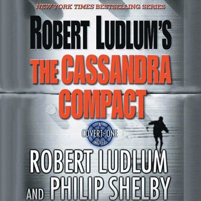 Philip Shelby, Robert Ludlum - Robert Ludlum's The Cassandra Compact, Ljudbok