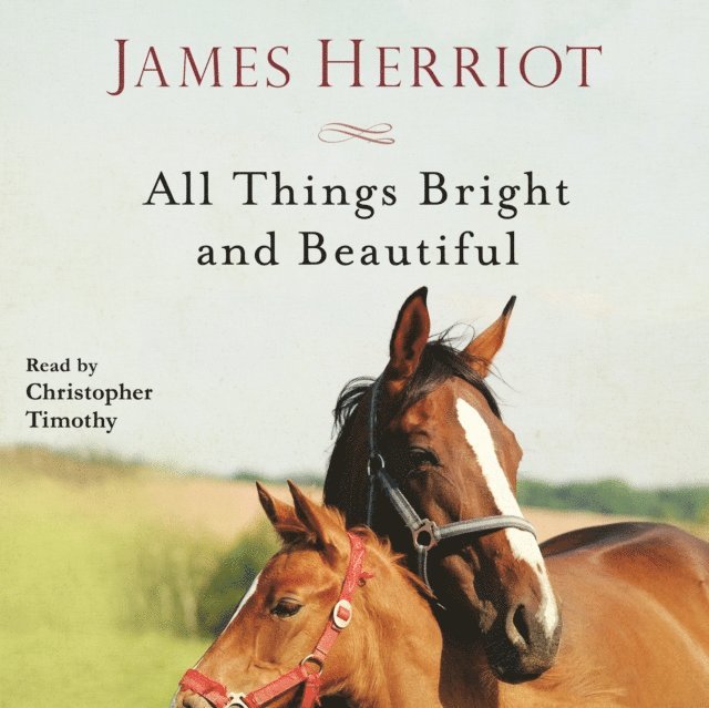James Herriot - All Things Bright and Beautiful, Ljudbok