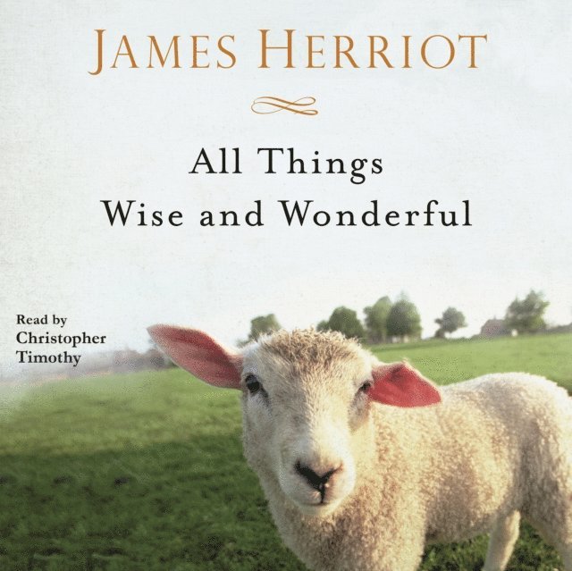 James Herriot - All Things Wise and Wonderful, Ljudbok