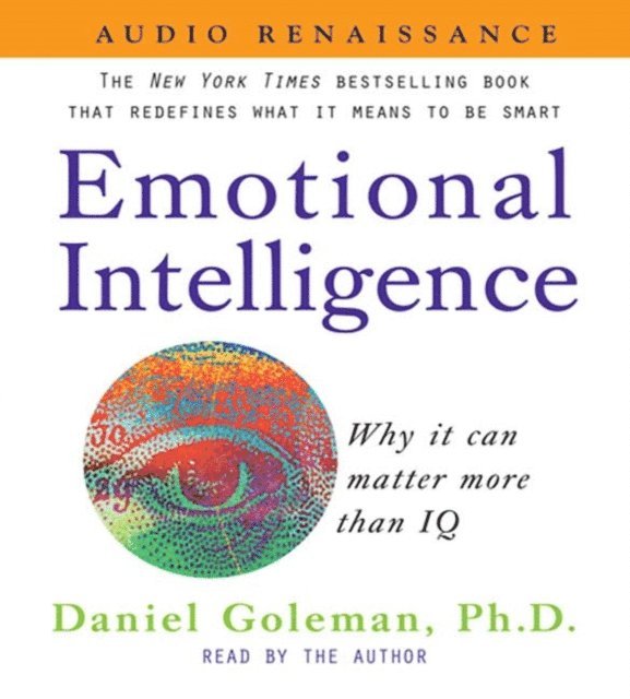 Ph.D. Prof. Daniel Goleman - Emotional Intelligence, Ljudbok