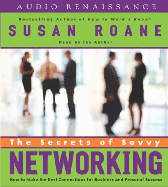 Susan RoAne - Secrets of Savvy Networking, Ljudbok