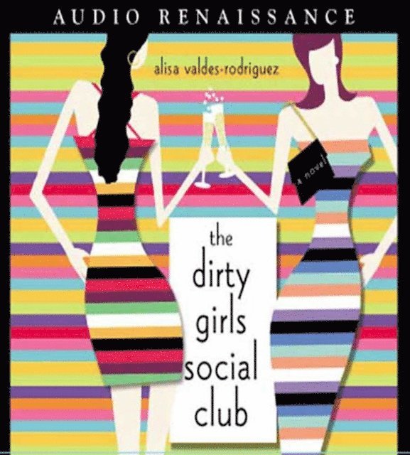 Alisa Valdes-Rodriguez - Dirty Girls Social Club, Ljudbok